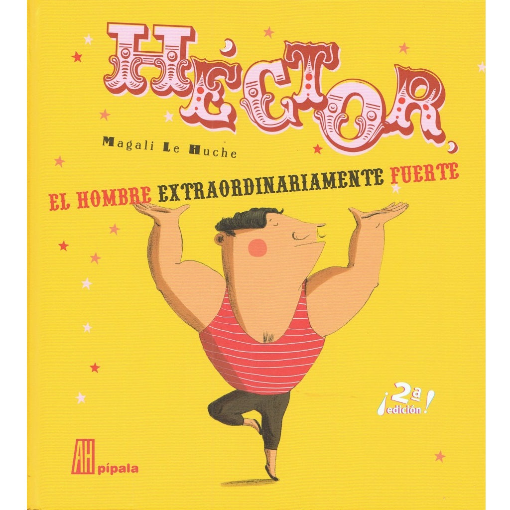 Hector. El hombre extraordinariamente fuerte Hector. El hombre extraordinariamente fuerte